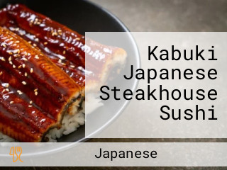 Kabuki Japanese Steakhouse Sushi