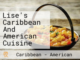 Lise's Caribbean And American Cuisine