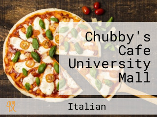 Chubby's Cafe University Mall