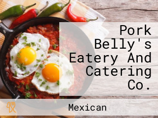 Pork Belly's Eatery And Catering Co.