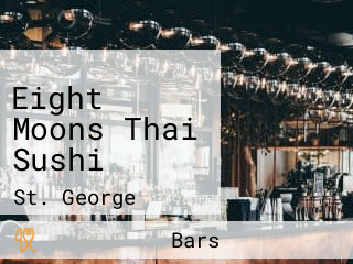 Eight Moons Thai Sushi