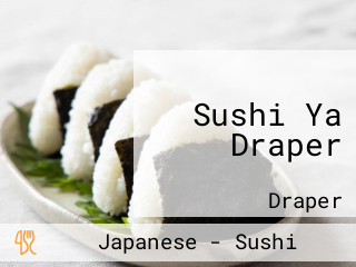 Sushi Ya Draper
