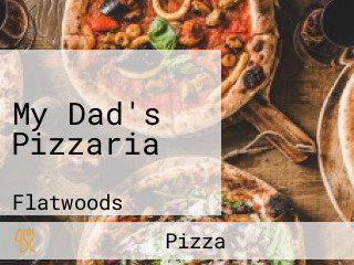 My Dad's Pizzaria