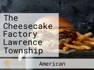 The Cheesecake Factory Lawrence Township
