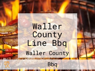Waller County Line Bbq