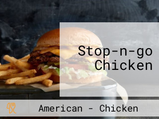 Stop-n-go Chicken