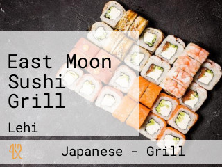 East Moon Sushi Grill
