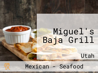 Miguel's Baja Grill
