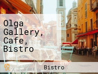 Olga Gallery, Cafe, Bistro
