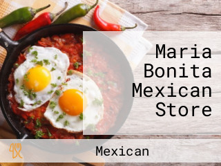 Maria Bonita Mexican Store