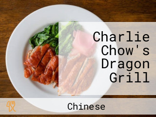 Charlie Chow's Dragon Grill