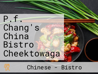 P.f. Chang's China Bistro Cheektowaga