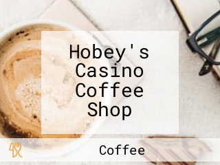 Hobey's Casino Coffee Shop