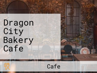 Dragon City Bakery Cafe