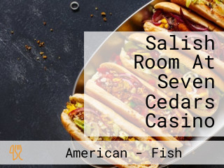 Salish Room At Seven Cedars Casino