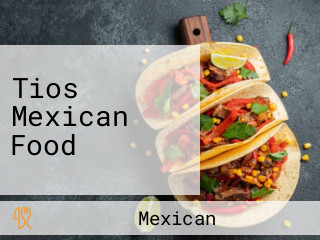 Tios Mexican Food