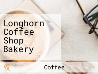 Longhorn Coffee Shop Bakery