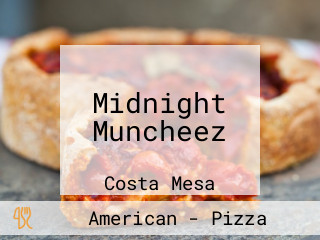 Midnight Muncheez