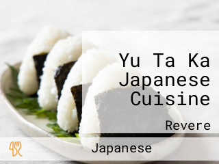 Yu Ta Ka Japanese Cuisine