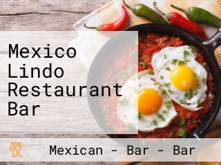 Mexico Lindo Restaurant Bar