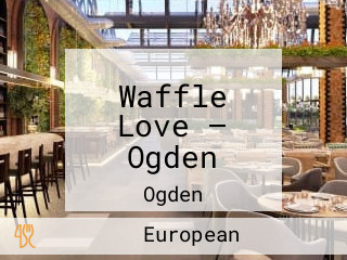 Waffle Love — Ogden