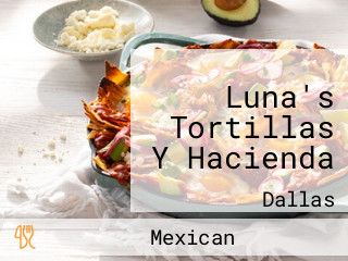 Luna's Tortillas Y Hacienda