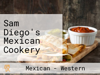 Sam Diego's Mexican Cookery