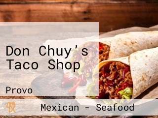 Don Chuy’s Taco Shop