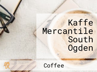 Kaffe Mercantile South Ogden