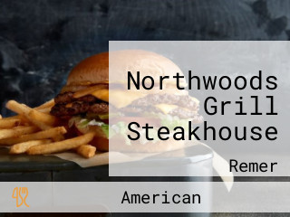 Northwoods Grill Steakhouse