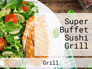Super Buffet Sushi Grill