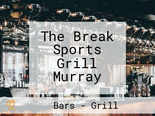 The Break Sports Grill Murray