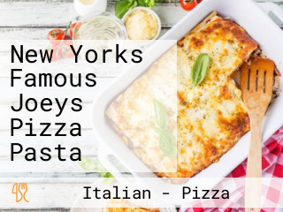 New Yorks Famous Joeys Pizza Pasta