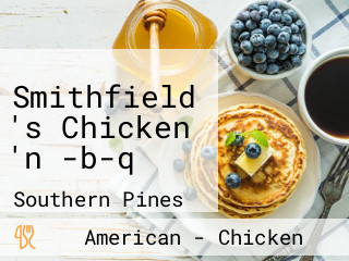 Smithfield 's Chicken 'n -b-q