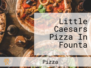 Little Caesars Pizza In Founta