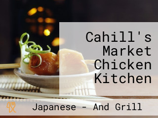 Cahill's Market Chicken Kitchen
