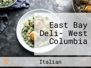 East Bay Deli- West Columbia