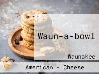 Waun-a-bowl