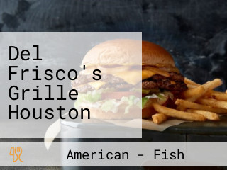 Del Frisco's Grille Houston