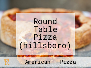 Round Table Pizza (hillsboro)