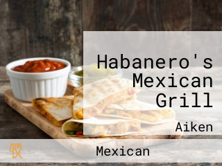 Habanero's Mexican Grill