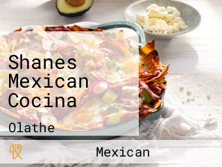 Shanes Mexican Cocina