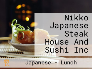 Nikko Japanese Steak House And Sushi Inc