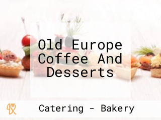 Old Europe Coffee And Desserts