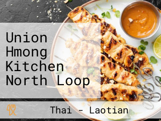 Union Hmong Kitchen North Loop