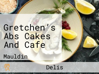 Gretchen’s Abs Cakes And Cafe
