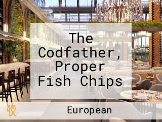 The Codfather, Proper Fish Chips