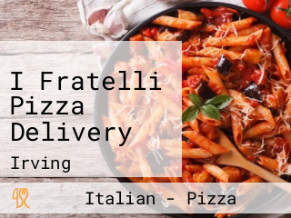 I Fratelli Pizza Delivery