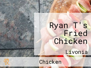 Ryan T's Fried Chicken
