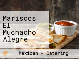 Mariscos El Muchacho Alegre